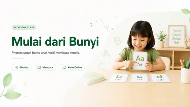 Cara Membaca Bahasa Inggris untuk Anak: Mulai dari Bunyi, Bukan Hafalan